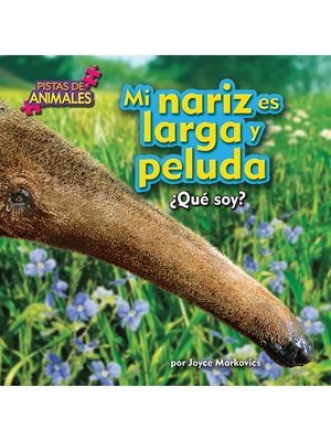 cover image of Mi nariz es larga y peluda (My Nose is Long and Fuzzy)